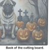NEW Fawn Pug Spooky Halloween Glass Cutting Board Decorative Tempered Glass Kitchen Cutting and Serving Board Large Size Chopping Board